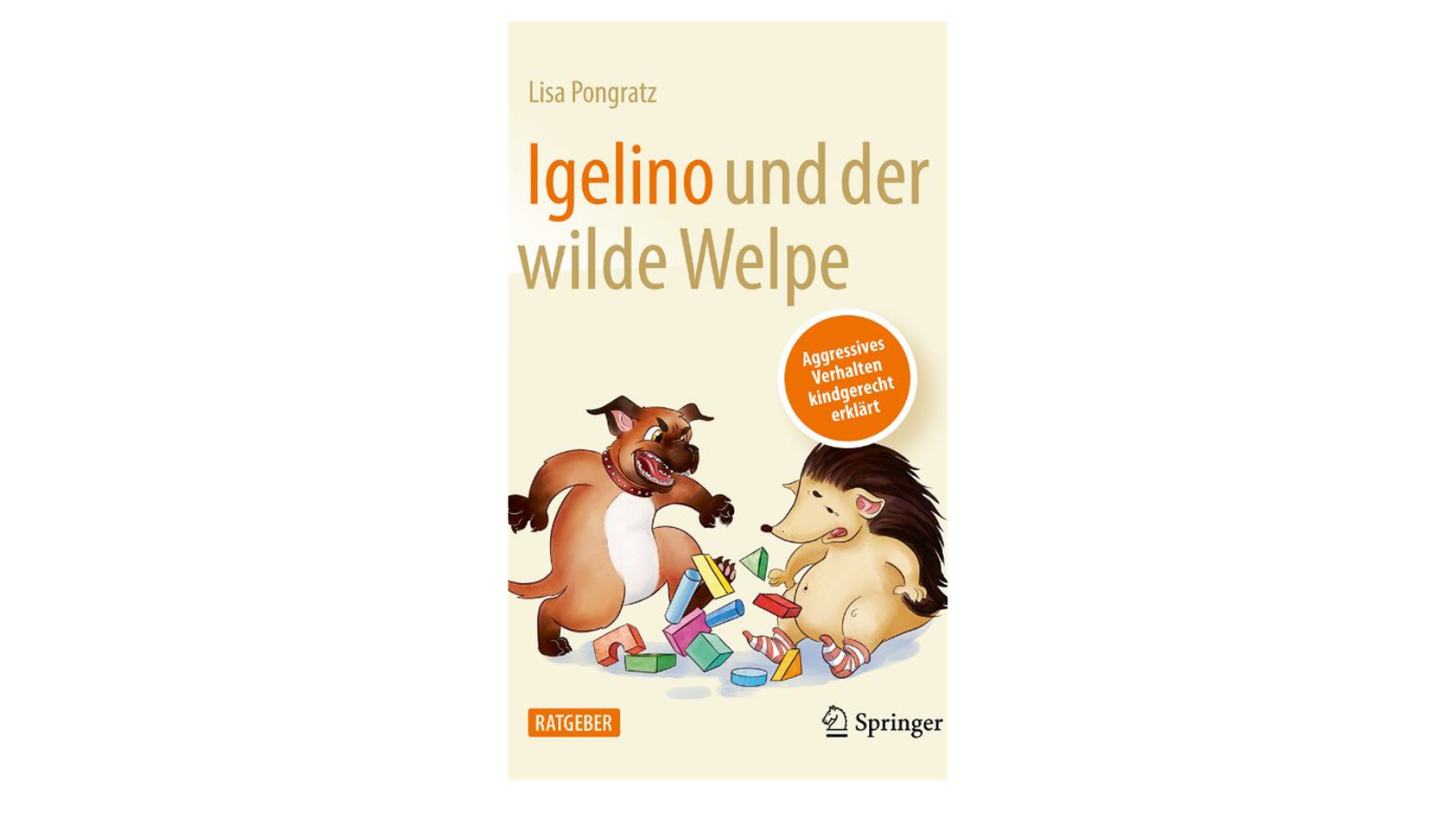 Cover des psychologischen Kinderbuchs "Igelino und der wilde Welpe"